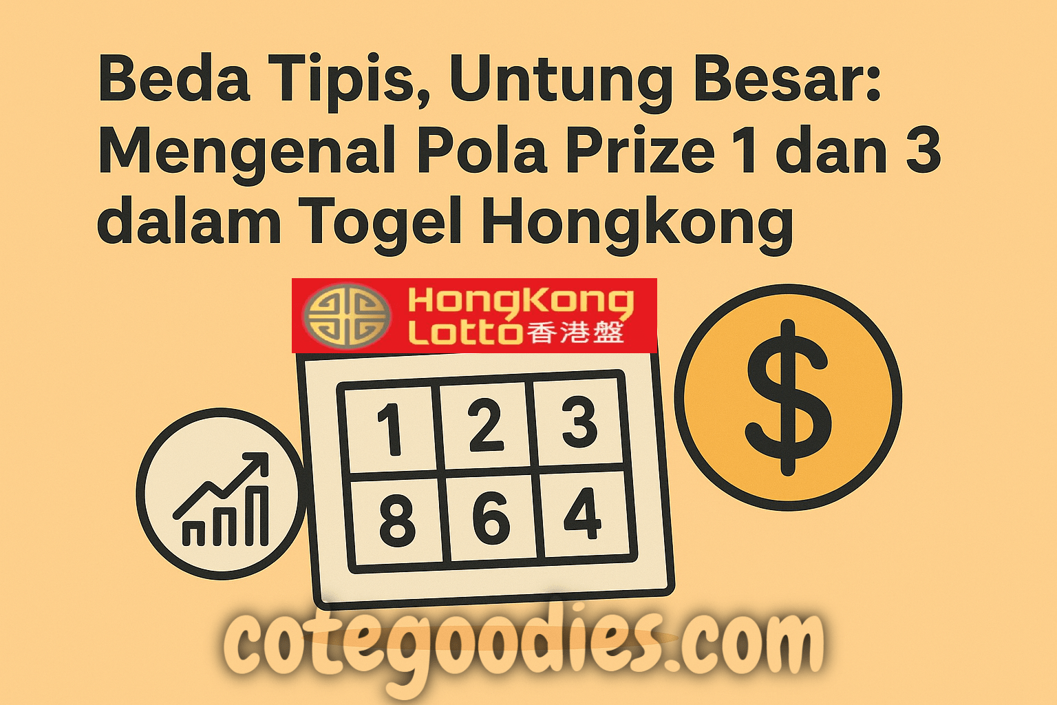 Beda Tipis, Untung Besar: Mengenal Pola Prize 1 dan 3 dalam Togel Hongkon